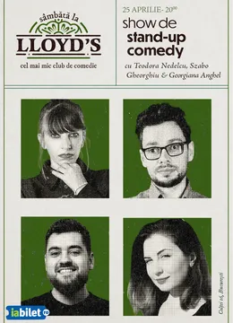 Lloyd's: Stand-up comedy cu  Teodora Nedelcu, Paul Szabo, Călin Gheorghiu și Georgiana Anghel