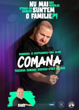 Comana: „Nu mai suntem o FAMILIE?!” Show nostalgic de stand-up cu Nae Nicolae