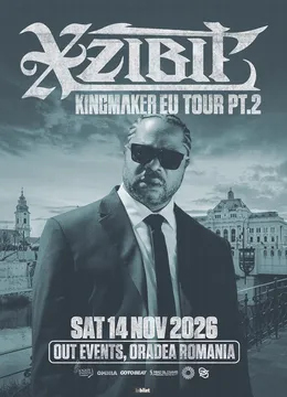 Oradea: XZIBIT Live at Out Events, Kingmaker Tour 2026