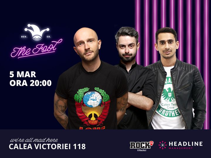 The Fool: Stand-up comedy cu Bordea, Bucălae și Florin Gheorghe