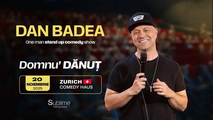 Zurich: Stand-up Comedy cu DAN BADEA - “Domnu’ DANUT"