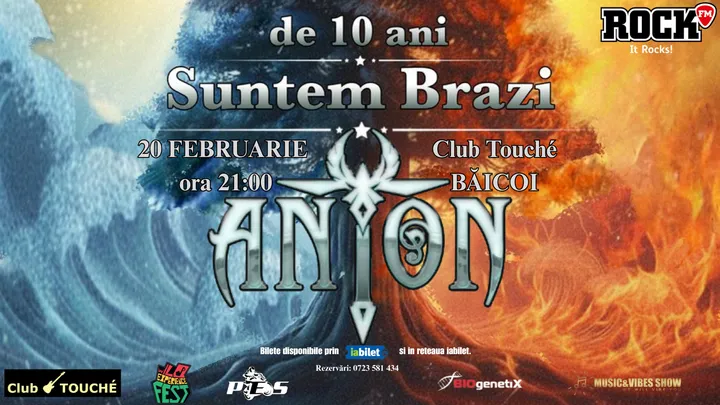 Baicoi: ANTON - de 10 ani Suntem Brazi - Turneu Aniversar