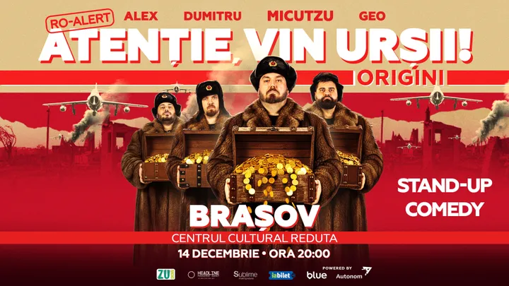 Brasov: Stand-up Comedy cu Micutzu, Geo Adrian si George Dumitru - “Atentie, vin ursii!” - LUNI - ORA 20:00
