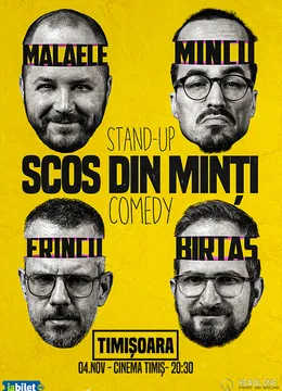 Timișoara: Stand-Up Comedy cu Frînculescu, Mălăele, Mincu și Birtaș - "Scos din minți"