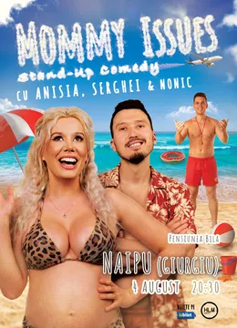 Naipu: Stand-Up Comedy cu Anisia, Serghei și Nonic - Mommy issues