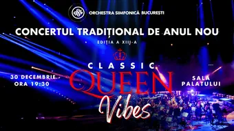 Orchestra Simfonică București - Concertul Tradițional de Anul Nou - Classic Queen Vibes