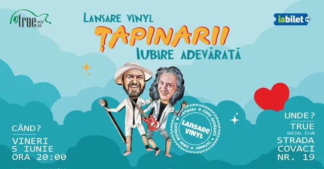 Concert Tapinarii - lansare vinyl "Iubire adevărată"