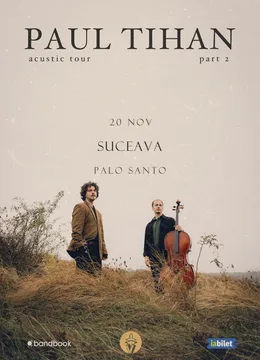 Suceava: Paul Tihan • Concert Acustic