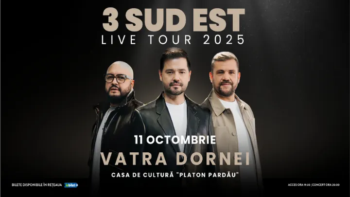 Vatra Dornei: 3 SUD EST - Live Tour 2025