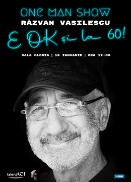 One Man Show - Razvan Vasilescu - E Ok si la 60
