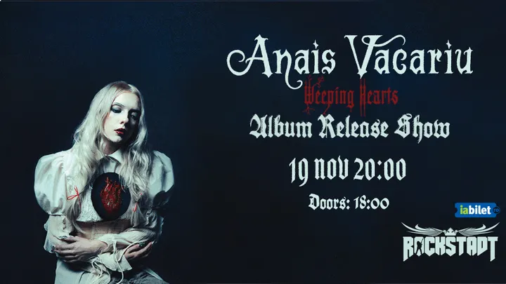 Brașov: Anais Vacariu • Lansare Album "Weeping Hearts"