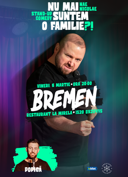 Bremen: Nu mai suntem o FAMILIE?!” Show nostalgic de stand-up cu Nae Nicolae