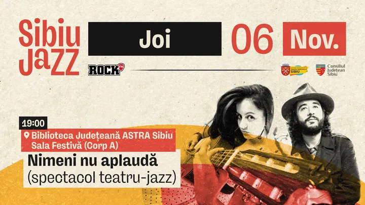 Sibiu Jazz Festival 2025 - Nimeni nu aplauda (spectacol teatru-jazz)