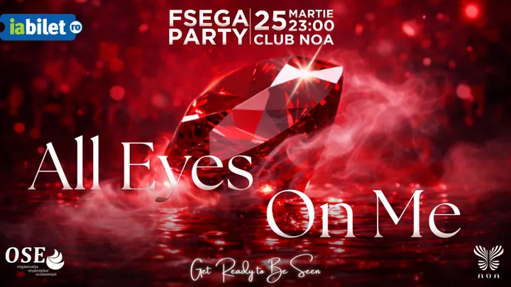 Cluj-Napoca: FSEGA PARTY | All Eyes On Me
