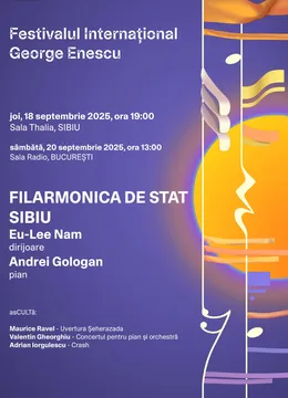 Sibiu: Concert Simfonic în cadrul Festivalului Internațional "George Enescu"