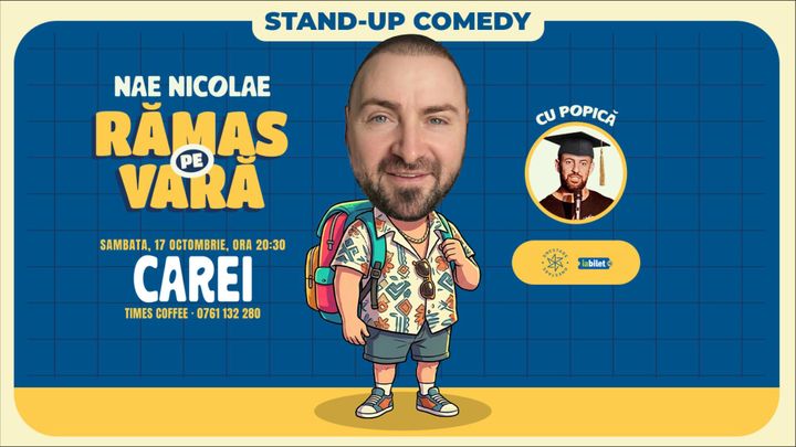 Carei: Ramas pe vara – stand-up cu Nae Nicolae