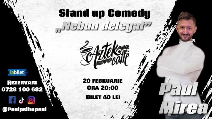 Petrosani: Stand-up Comedy "Nebun Delegat By PsihoPaul" cu Paul Mirea