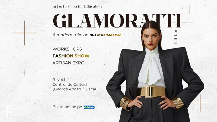 Bacău: GLAMORATTI Edition | Art & Fashion for Education