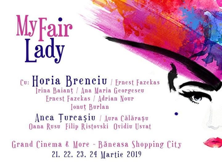 My Fair Lady - Joi, 21 martie, ora 20:00