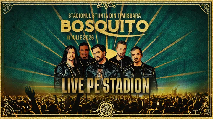 Timisoara: Bosquito LIVE pe Stadion - Ediția 2026