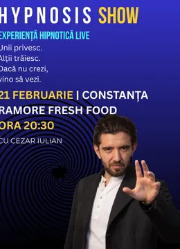 Constanta: Hypnosis Show cu Cezar Iulian. Experiență Hipnotică Live