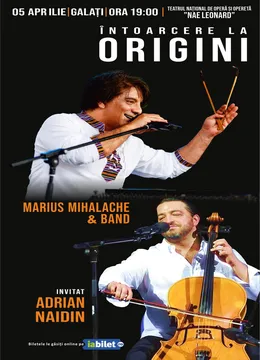 Galati: Întoarcere la Origini: Marius Mihalache & Band invitat – Adrian Naidin