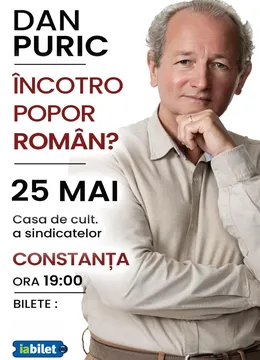 Constanta: „Încotro, popor român?” - Dan Puric