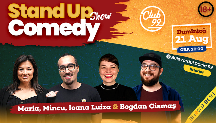 Stand-up la Club 99 cu Maria, Mincu, Ioana Luiza și Bogdan Cismaș