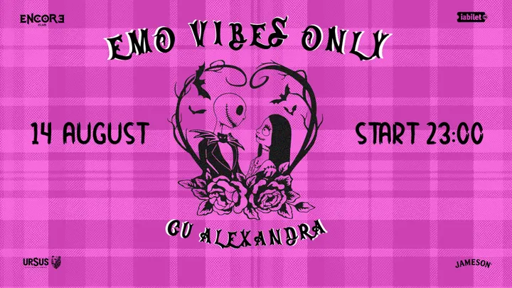 Emo Vibes Only cu Alexandra @Encore Club