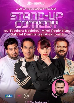 Nibiru: The Fool Arena ~ Stand-up comedy cu  Teodora Nedelcu, Mirel Popinciuc, Gabriel Dumitriu și Alex Ioniță
