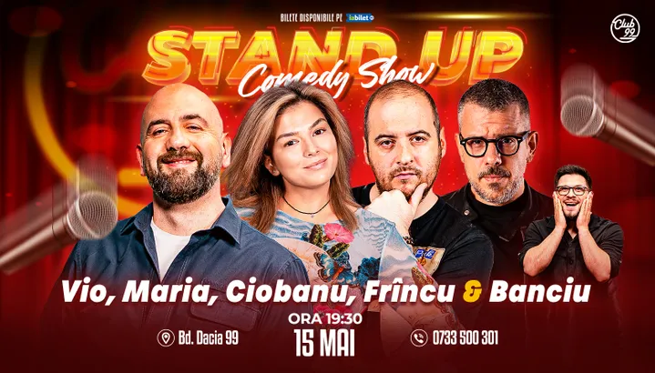 Stand-up Comedy cu Vio, Maria Popovici, Andrei Ciobanu, Frîncu, Banciu la Club 99