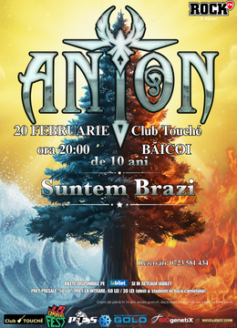 Baicoi: ANTON - de 10 ani Suntem Brazi - Turneu Aniversar