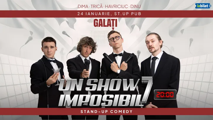 Galati: Stand-up Comedy „Un Show Imposibil 7” cu Dima, Dinu, Trică și Havriciuc