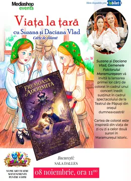 Teatru de copii & Concert cu Suzana și Daciana Vlad Gemenele Folclorului Maramureșean