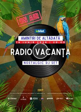 Amintiri de Altădată: Radio Vacanța