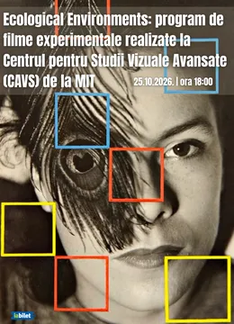 Ecological Environments: program de filme experimentale realizate la Centrul pentru Studii Vizuale Avansate (CAVS) de la MIT