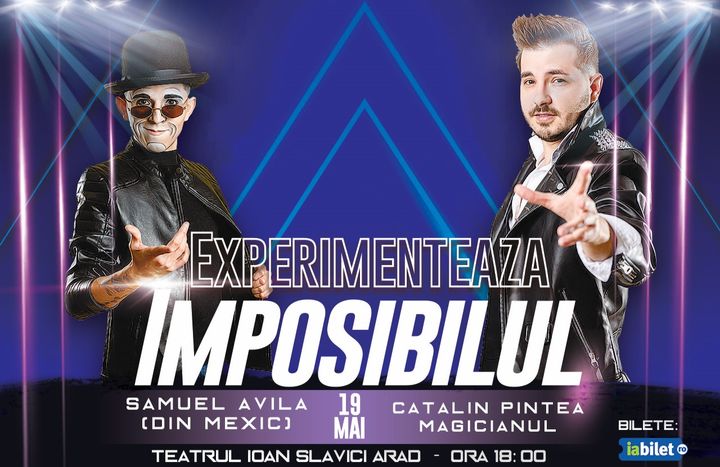 Arad: Spectacol de iluzionism - Experimenteaza Imposibilul