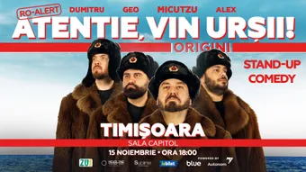 Timisoara: Stand-up Comedy cu Micutzu, Geo Adrian si George Dumitru - “Atentie, vin ursii!” - DUMINICA - ORA 18:00