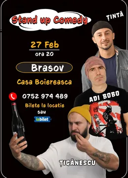 Brasov: Stand-up comedy cu Țigănescu, Țintă și Adi Bobo
