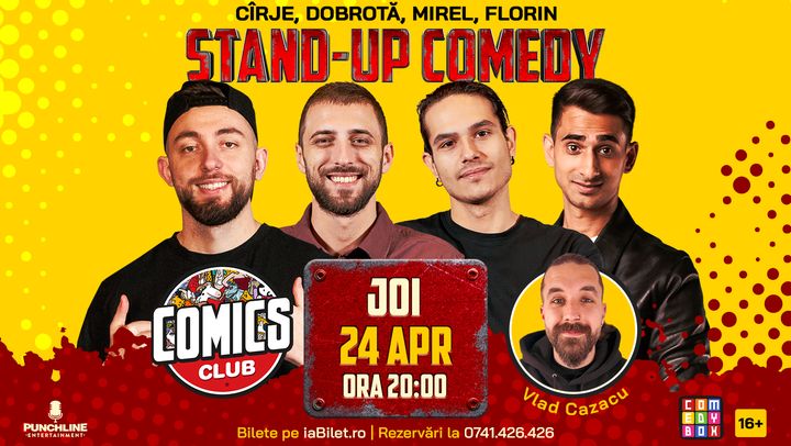Stand-up Comedy cu Cîrje, Dobrotă, Mirel și Florin Gheorghe la ComicsClub!