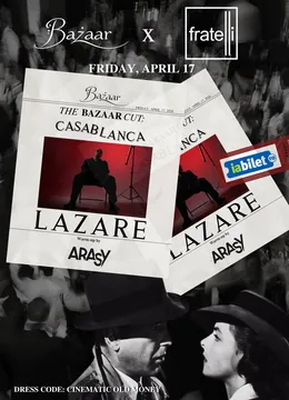 Constanta: The Bazaar Cut: Casablanca presents LAZARE
