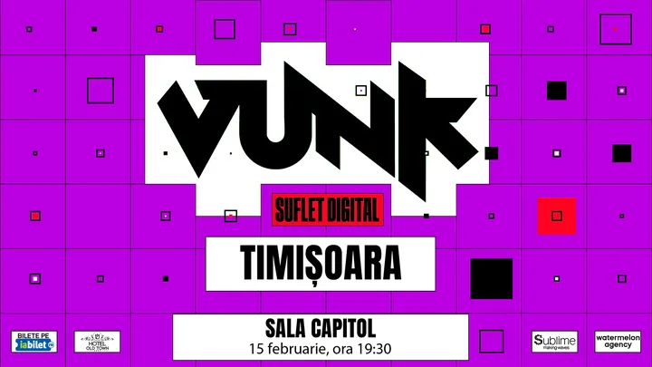 VUNK @ Timisoara - SUFLET DIGITAL