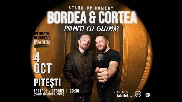 Pitești: Stand-Up Comedy cu Bordea & Cortea - "Primiți cu gluma?" - 20:30