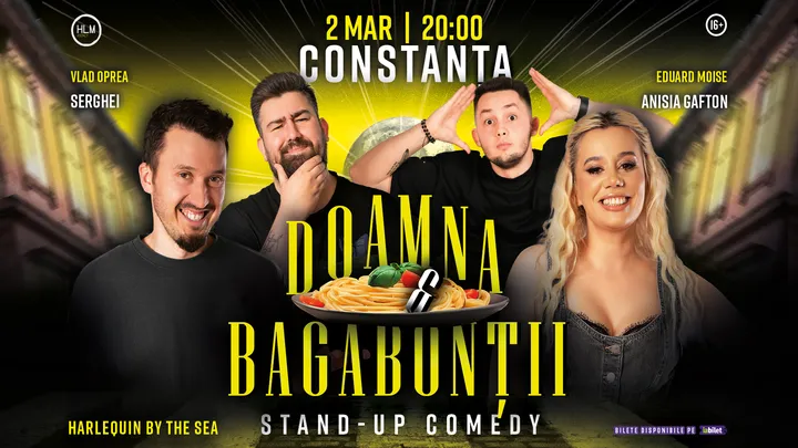 Constanța: Stand-Up Comedy cu Anisia, Serghei, Opreanu și Moise - "Doamna și bagabonții"