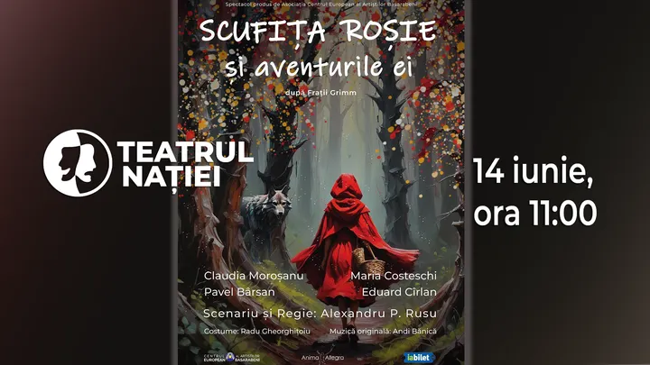 Ploiesti: Spectacol pentru copii - Scufița Roșie și Aventurile Ei