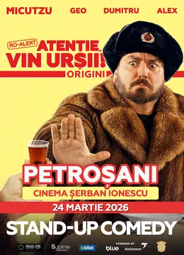 Petrosani: Stand-up Comedy cu Micutzu, Geo Adrian si George Dumitru - “Atentie, vin ursii!" - 21:00