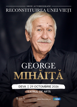 Deva: George Mihaita - RECONSTITUIREA UNEI VIETI