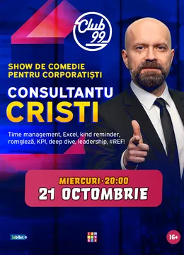 Consultantu Cristi - Spectacol de comedie pentru corporatiști la Club 99
