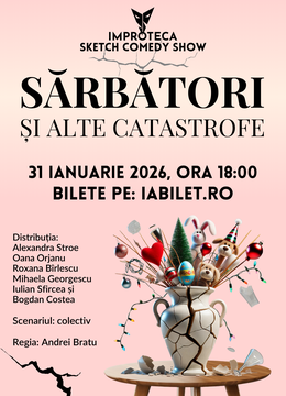 Sărbători și alte catastrofe - sketch comedy Improteca