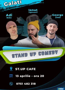 Galati: Stand up Comedy cu Adi Bobo, Tiganescu si George Tinta